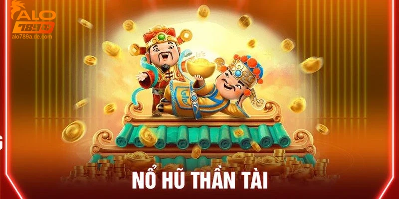 Khái niệm và ý nghĩa của nổ hũ thần tài